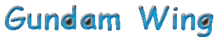 gundamwingsm.gif (6005 bytes)
